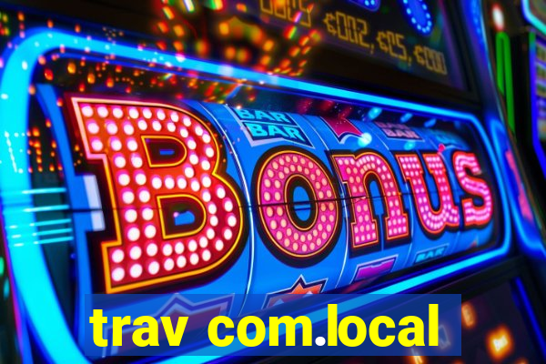 trav com.local